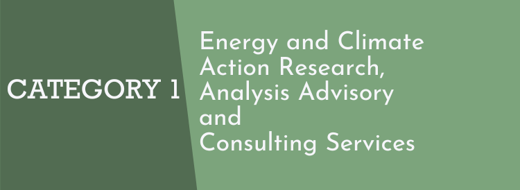 category 1- Energy and Climate Action Research, Analysis Advisory and Consulting Services